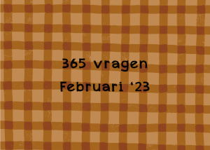 365 vragen project februari 2023