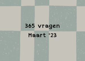 365 vragen project maart 2023