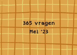 365 vragen project - mei 2023
