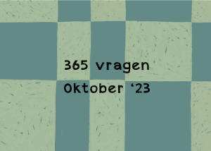 365 vragen project: Oktober 2023